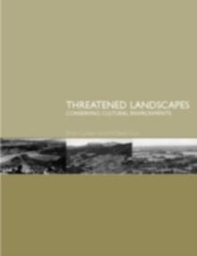 Threatened Landscapes : Conserving Cultural Environments