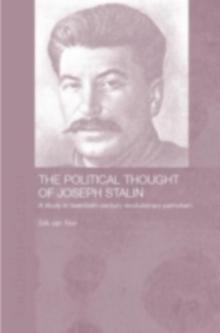 The Political Thought of Joseph Stalin : A Study in Twentieth Century Revolutionary Patriotism