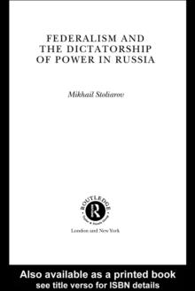 Federalism and the Dictatorship of Power in Russia