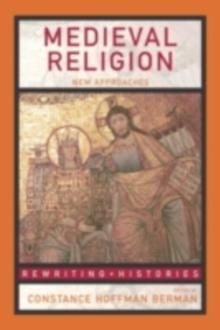 Medieval Religion : New Approaches