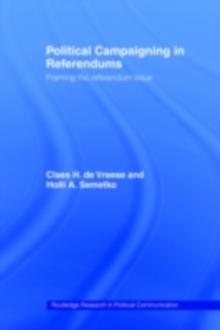 Political Campaigning in Referendums : Framing the Referendum Issue