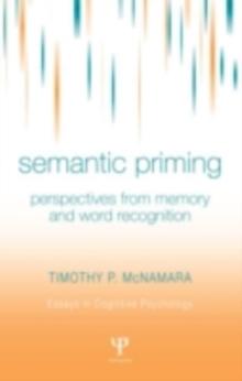 Semantic Priming : Perspectives from Memory and Word Recognition