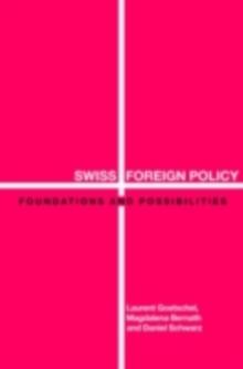 Swiss Foreign Policy : Foundations and Possibilities