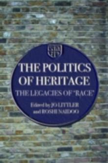 The Politics of Heritage : The Legacies of Race