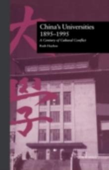 China's Universities, 1895-1995 : A Century of Cultural Conflict