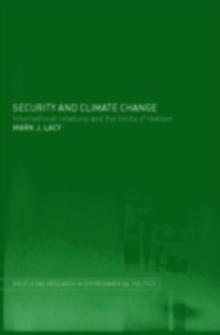 Security and Climate Change : International Relations and the Limits of Realism