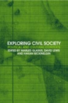 Exploring Civil Society : Political and Cultural Contexts