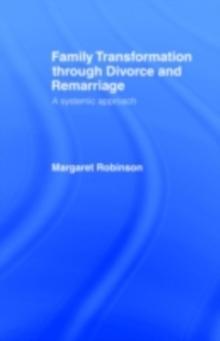 Family Transformation Through Divorce and Remarriage : A Systemic Approach