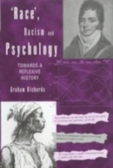 Race, Racism and Psychology : Towards a Reflexive History