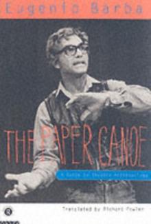 The Paper Canoe : A Guide to Theatre Anthropology