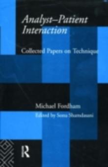 Analyst-Patient Interaction : Collected Papers on Technique