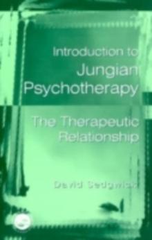 Introduction to Jungian Psychotherapy : The Therapeutic Relationship