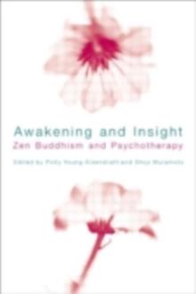 Awakening and Insight : Zen Buddhism and Psychotherapy