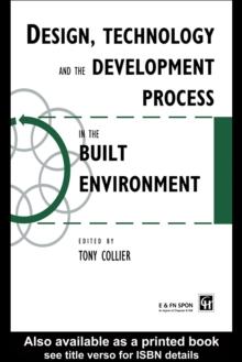 Design, Technology and the Development Process in the Built Environment