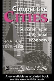 Competitive Cities : Succeeding in the Global Economy