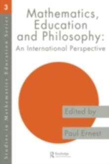 Mathematics Education and Philosophy : An International Perspective