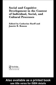 Social and Cognitive Development in the Context of Individual, Social, and Cultural Processes