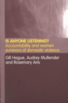 Is Anyone Listening? : Accountability and Women Survivors of Domestic Violence