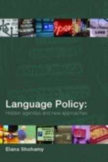 Language Policy : Hidden Agendas and New Approaches