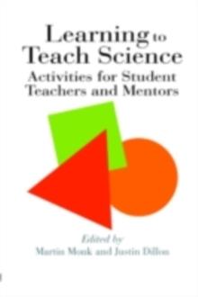 Learning To Teach Science : Activities For Student Teachers And Mentors