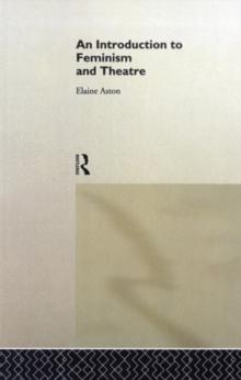 An Introduction to Feminism and Theatre