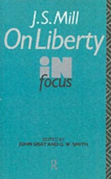 J.S. Mill's On Liberty in Focus