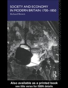 Society and Economy in Modern Britain 1700-1850