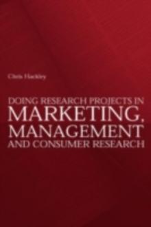 Doing Research Projects in Marketing, Management and Consumer Research