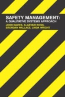 Safety Management : A Qualitative Systems Approach