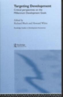 Targeting Development : Critical Perspectives on the Millennium Development Goals