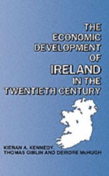 The Economic Development of Ireland in the Twentieth Century