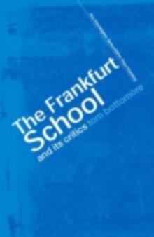 The Frankfurt School and its Critics