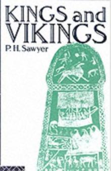 Kings and Vikings : Scandinavia and Europe AD 700-1100