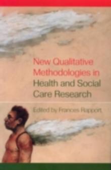 New Qualitative Methodologies in Health and Social Care Research