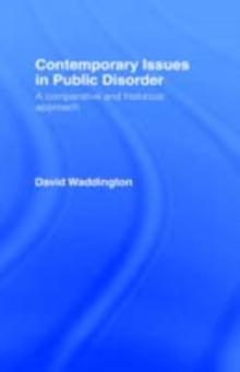 Contemporary Issues in Public Disorder : A Comparative and Historical Approach