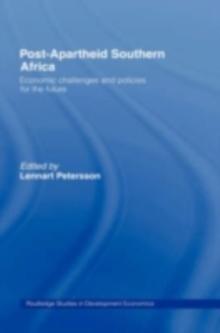 Post-Apartheid Southern Africa : Economic Challenges and Policies for the Future