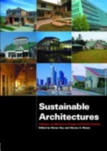 Sustainable Architectures : Critical explorations of green building practice in Europe and North America