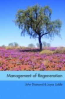 Management of Regeneration : Choices, Challenges and Dilemmas