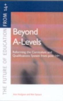 Beyond A-levels : Curriculum 2000 and the Reform of 14-19 Qualifications