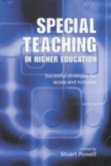 Special Teaching in Higher Education : Successful Strategies for Access and Inclusion