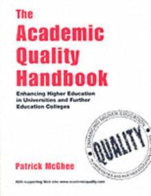 The Academic Quality Handbook : Enhancing Higher Education in Universities and Further Education Colleges