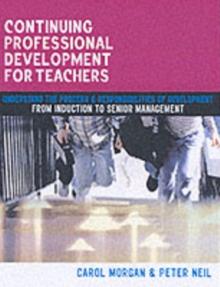 Continuing Professional Development for Teachers : From Induction to Senior Management