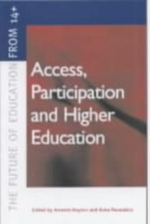 Access, Participation and Higher Education : Policy and Practice