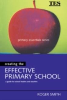 Creating the Effective Primary School