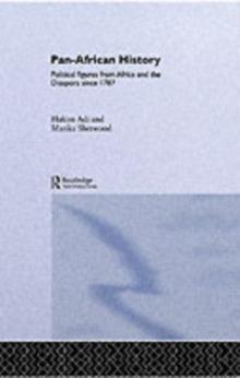 Pan-African History : Political Figures from Africa and the Diaspora since 1787