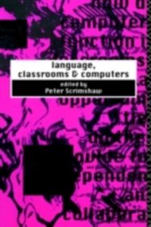 Language, Classrooms and Computers