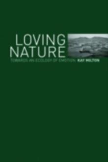 Loving Nature : Towards an Ecology of Emotion