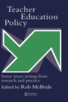 Teacher Education Policy : Some Issues Arising From Research And Practice