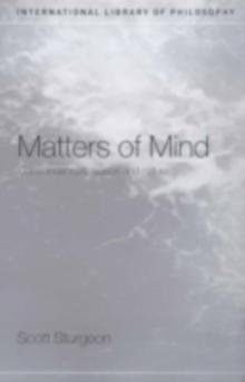 Matters of Mind : Consciousness, Reason and Nature