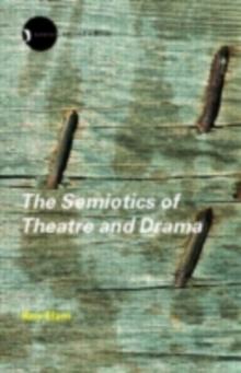 The Semiotics of Theatre and Drama